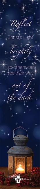 Reflect Christ's Light brightly so others can see their way out of the darkness Reflect Christ's Light brightly so others can see their way out of the darkness